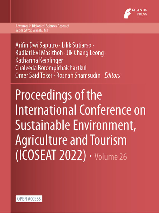 Title details for Proceedings of the International Conference on Sustainable Environment, Agriculture and Tourism (ICOSEAT 2022) by Arifin Dwi Saputro - Available